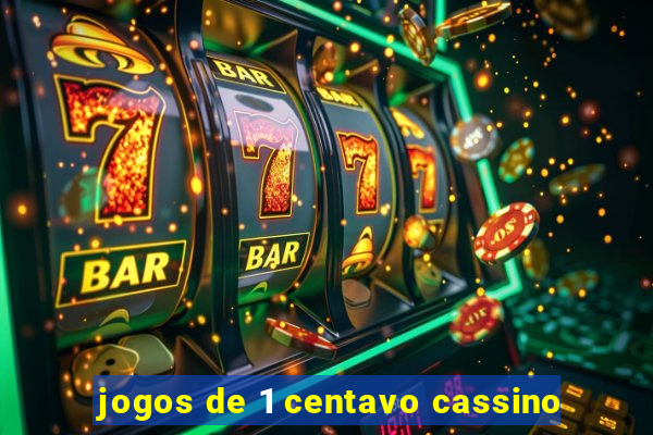 jogos de 1 centavo cassino